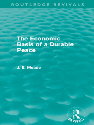 cover image of The Economic Basis of a Durable Peace (Routledge Revivals)